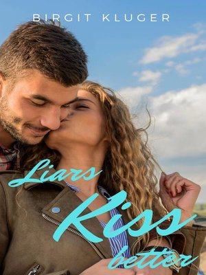 cover image of Liars kiss better